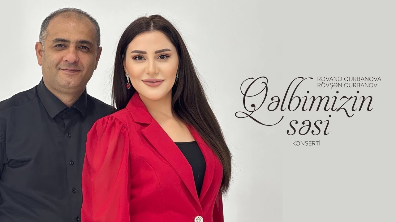 Rəvanə Qurbanova x Rövşən Qurbanov | 