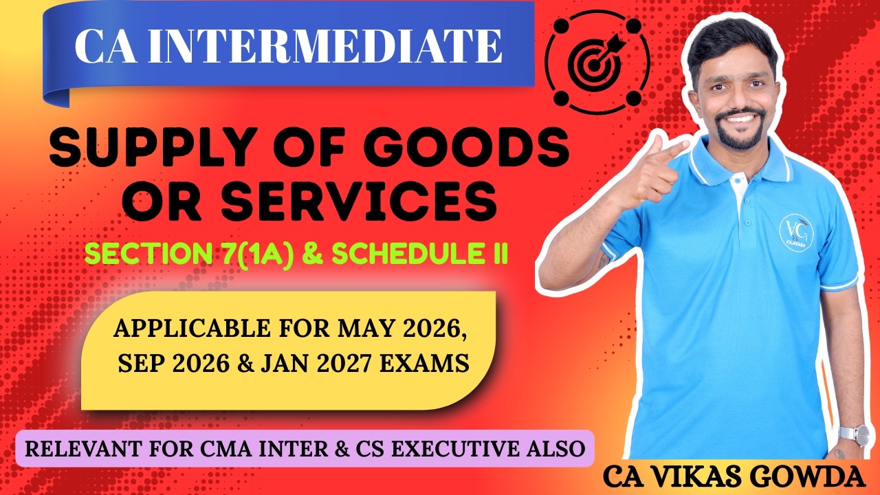 Supply of Goods or Services as per Schedule II | Section 7(1A) | GST Demo Class | Indirect tax