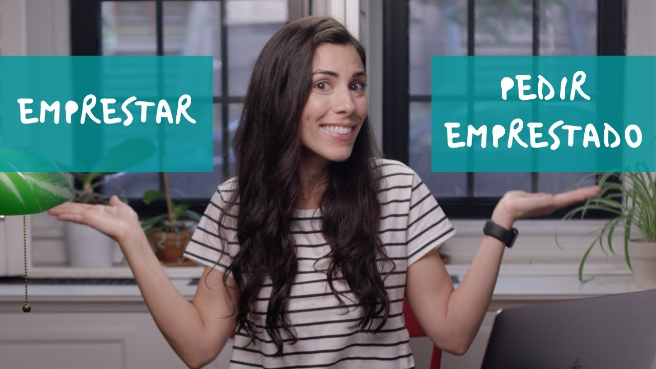 Brazilian Portuguese: Emprestar (to lend) or Pedir emprestado (to borrow)?