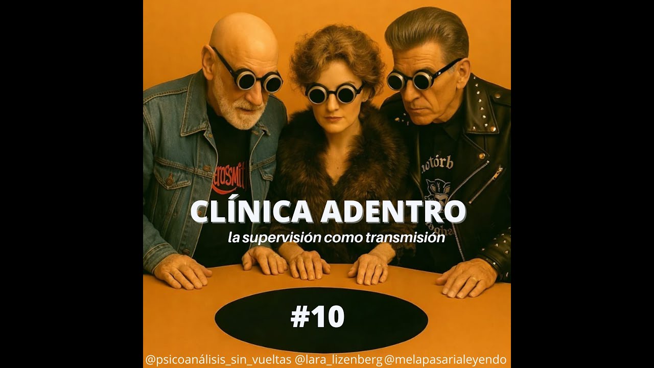 Cl&iacute;nica adentro. Decima charla. //Nicol&aacute;s Mart&iacute;nez, Lara Lizenberg y Nicol&aacute;s Cerruti