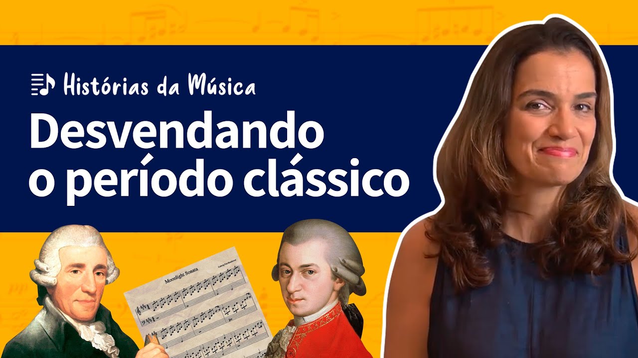 O PERÍODO CLÁSSICO | Histórias da Música