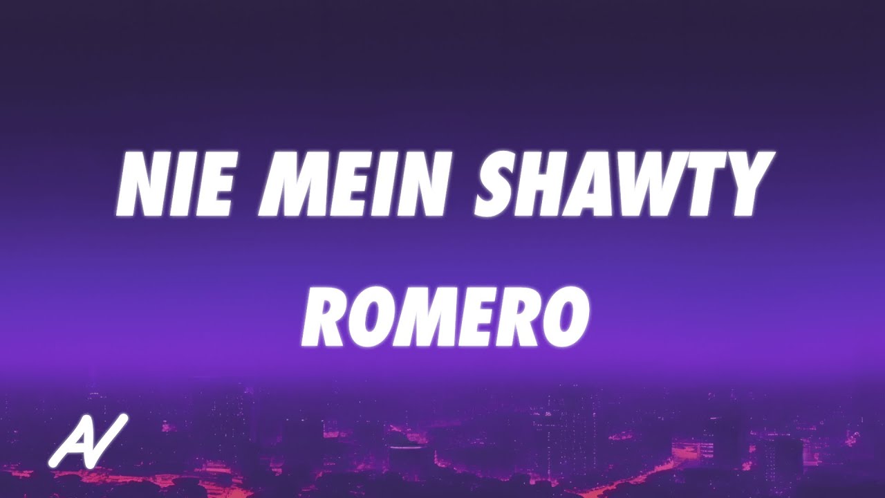 Romero - Nie Mein Shawty (Lyrics)