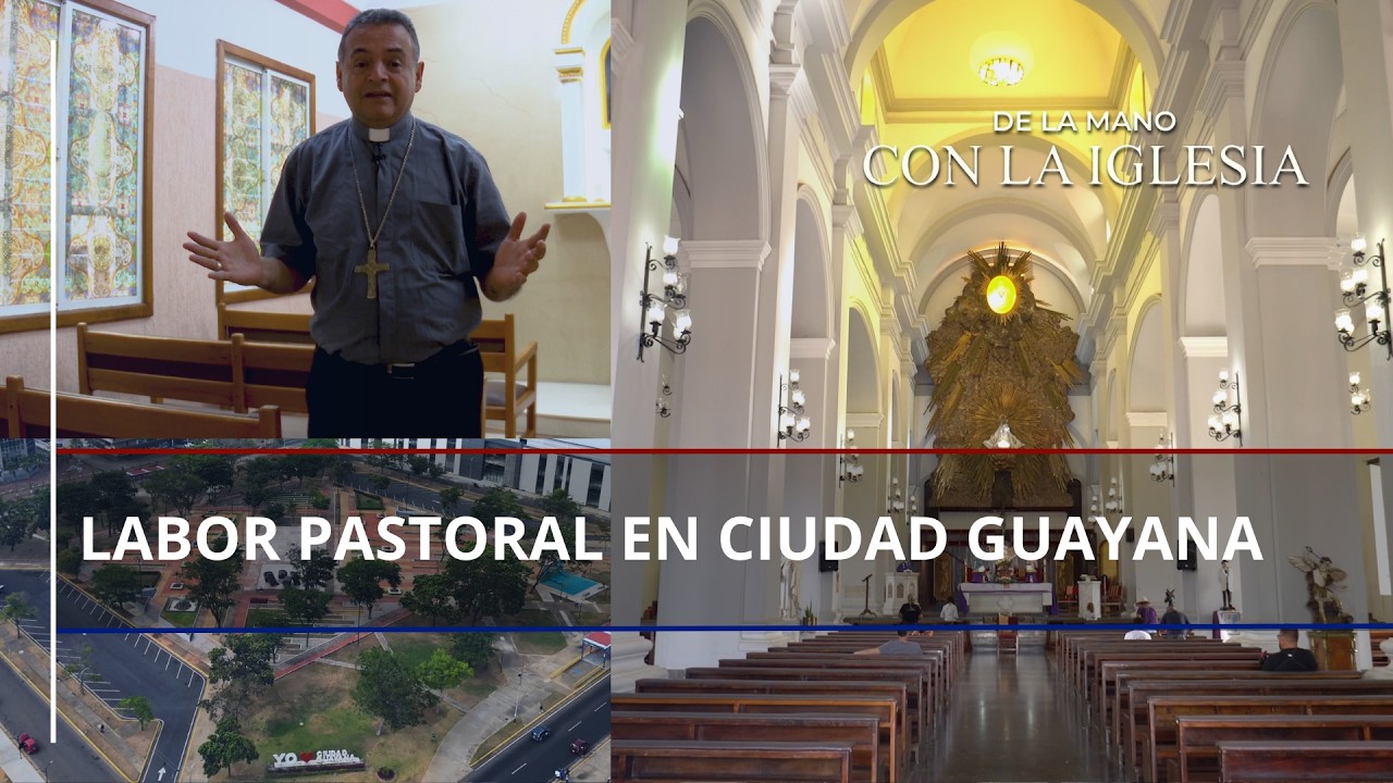 ⛪️ La labor pastoral de la diócesis de Ciudad Guayana, Bolívar | De la Mano con la Iglesia 371