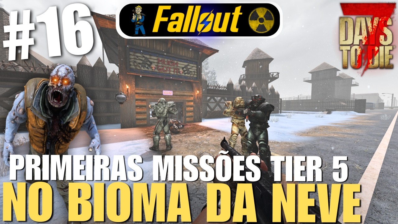 PRIMEIRAS MISSÕES TIER 5 NA NEVE!☢️| 7 Days To Die Fallout - EP 16