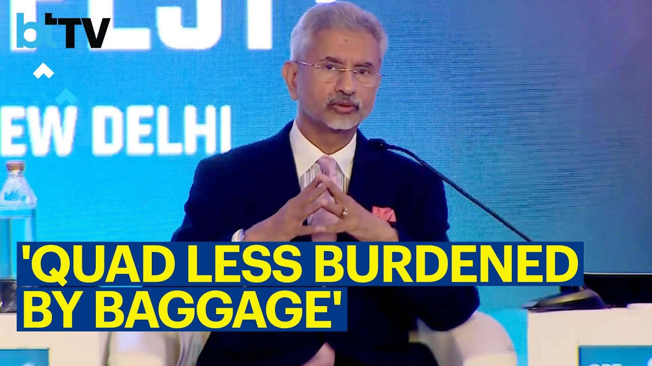 The QUAD Is working In 2023  because We Have A Leadership Less Burdened By Baggage:  Dr S Jaishankar