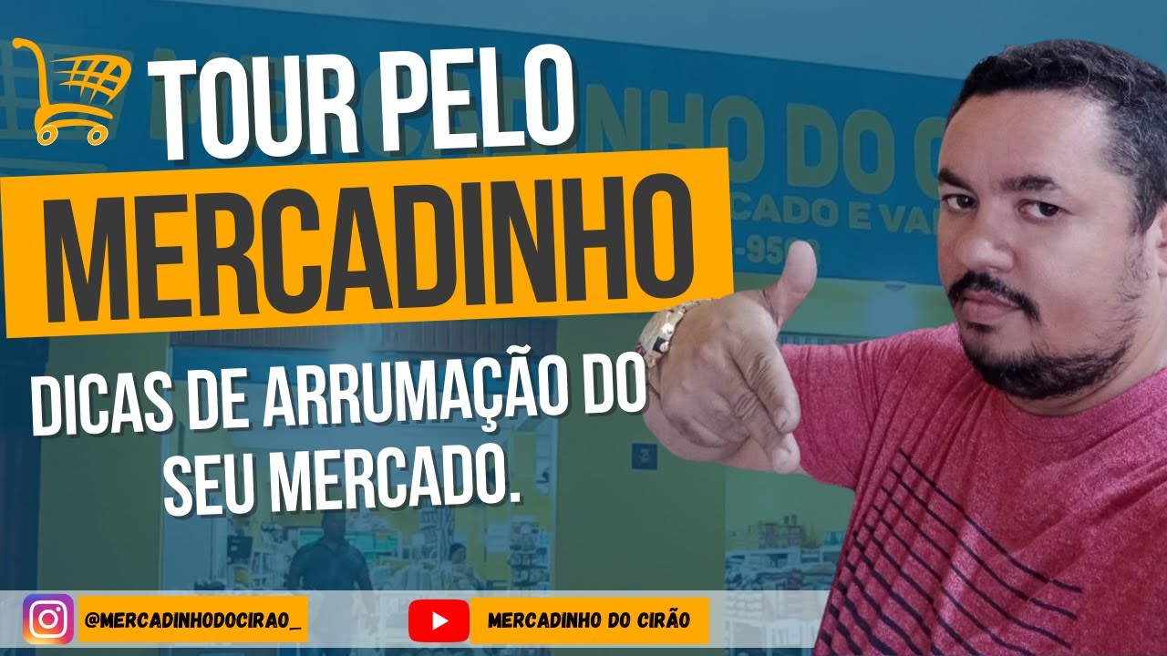 COMO ARRUMAR O MERCADINHO DE BAIRRO? TOUR PELO MERCADINHO DO CIRÃO.