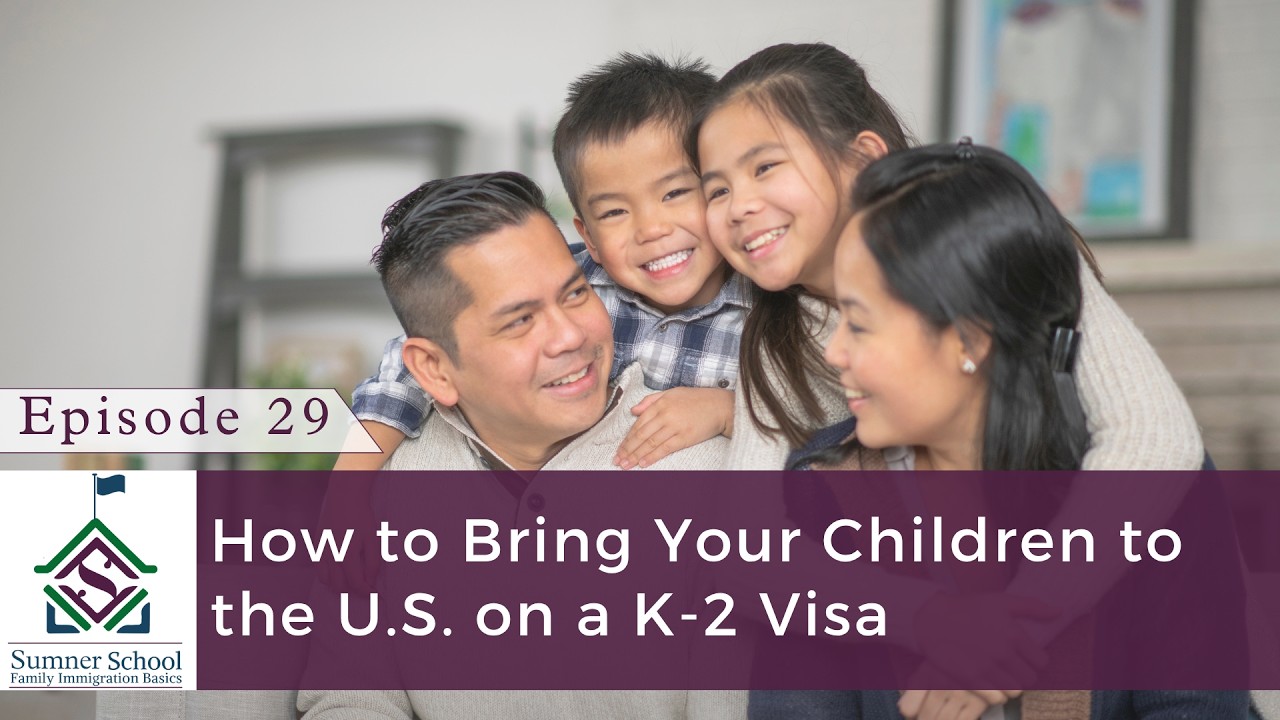 How to Bring Your Children to the U.S. on a K-2 Visa
