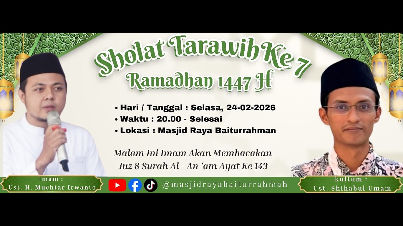 🔴 [ LIVE ] Tarawih Ke 7  Ramadhan 1447 H ( Imam : Ustadz H. Muchtar Irwanto )