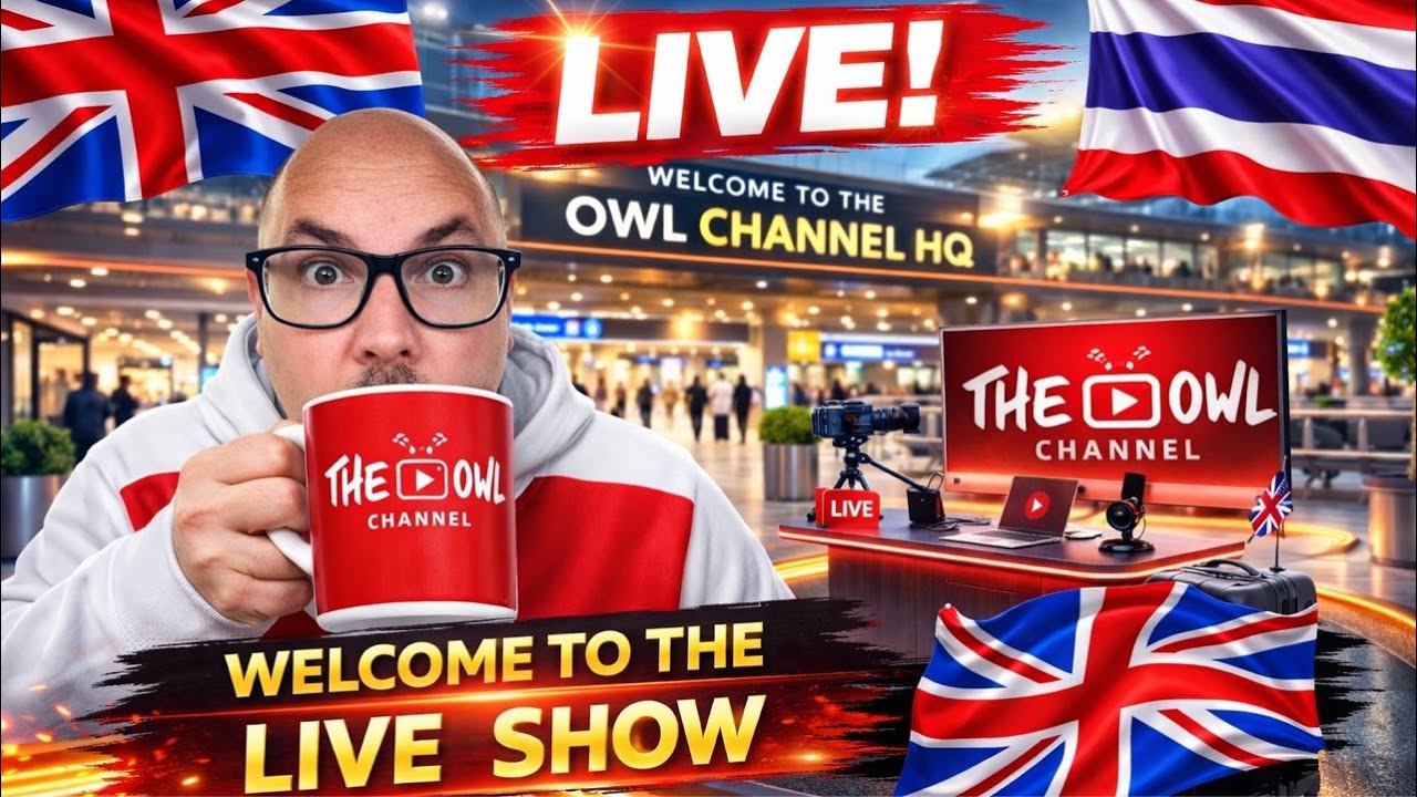 THE OWL LIVE SHOW 22ND FEB 2026 5:30PM UK TIME! THE OWL CHANNEL GOES LIVE! LETS TALK UK AND THAILAND