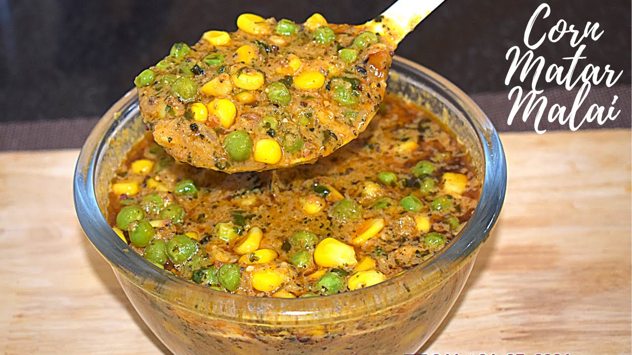 Corn Matar Malai | Restaurant Style Sweet Corn| Corn ki sabji | corn veggie |Masala Corn |Creamycorn