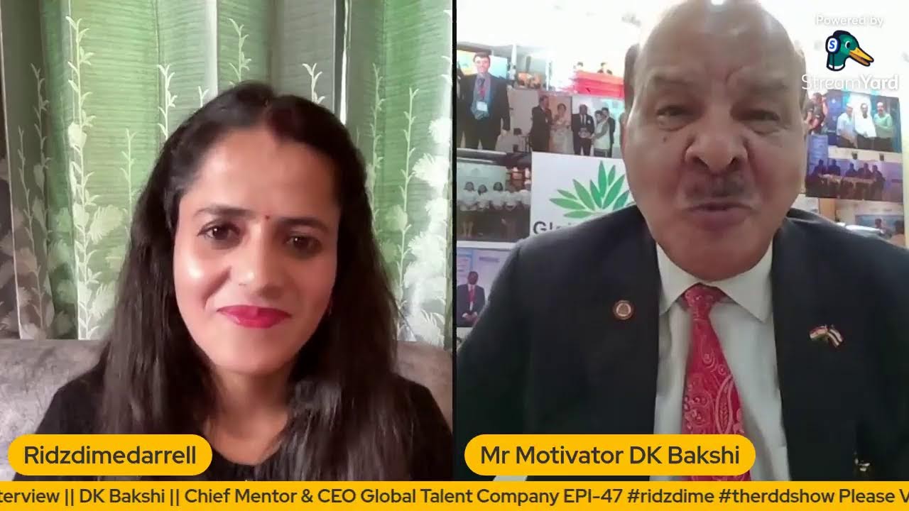 Exclusive Interview With Chief Mentor & CEO Global Talent Company  DK Bakshi ON THE RDD SHOW