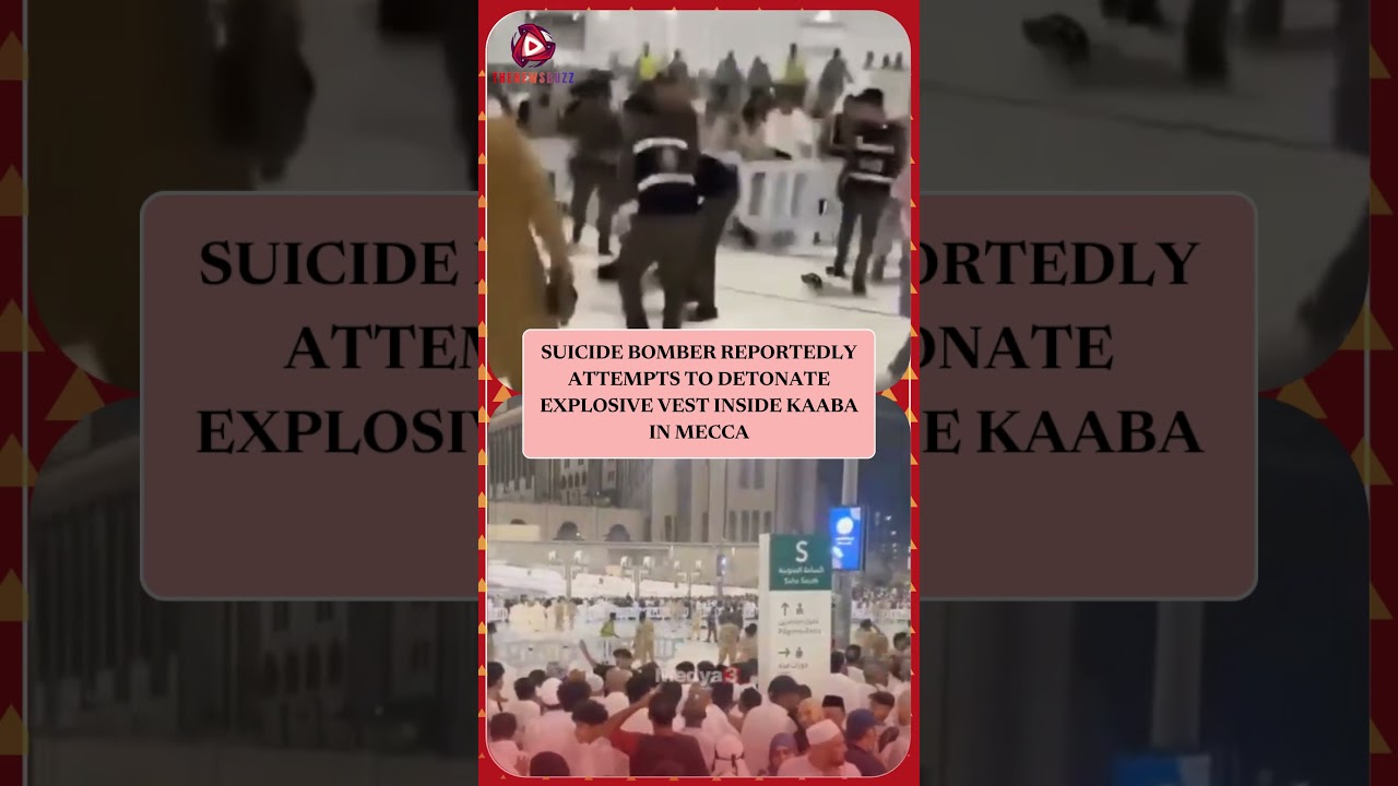 Reported Suicide Bomber Incident Near Kaaba in Mecca | What Happened?