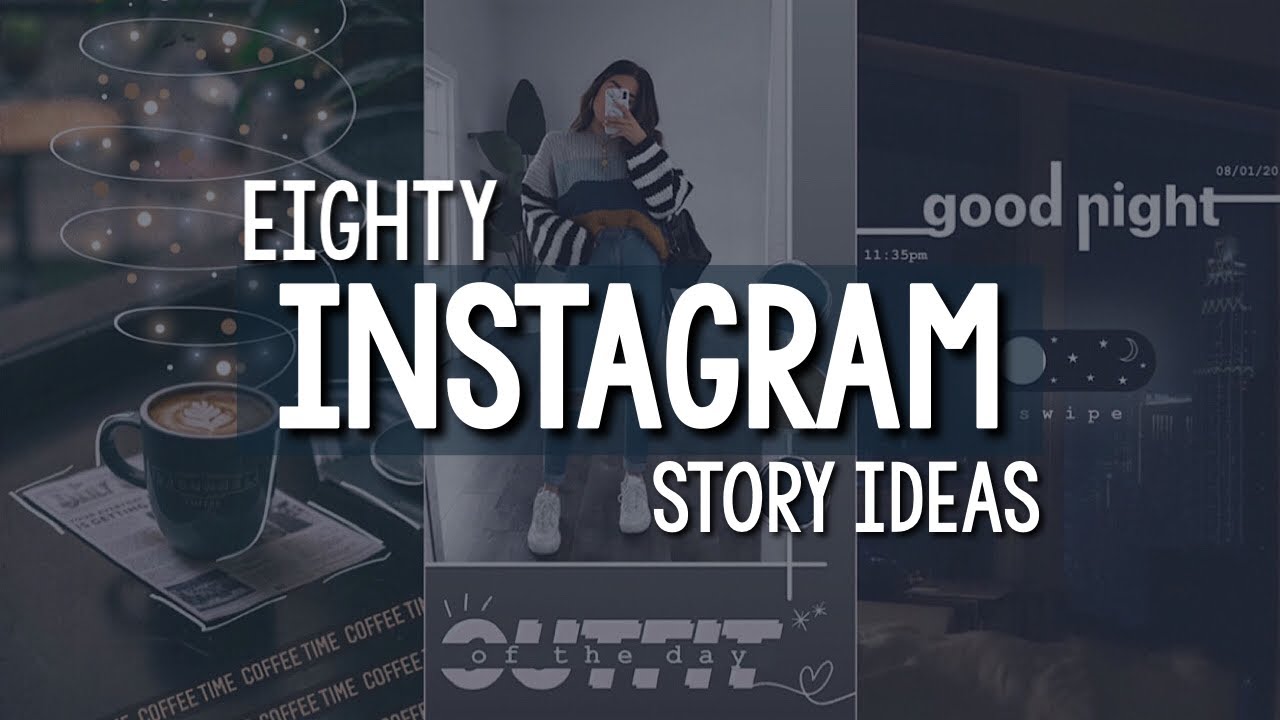 80 INSTAGRAM STORY IDEAS