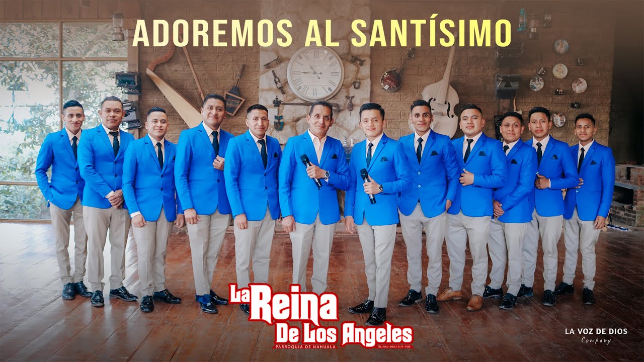 Adoremos al Santísimo - La Reina De Los Angeles