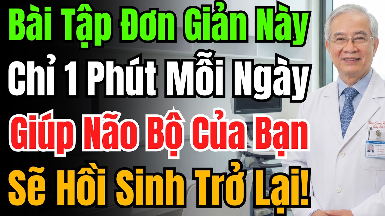 Chỉ Tốn 1 Phút Mỗi Ngày, Não Bộ Sẽ Trẻ Lại 20 Tuổi Nhờ Bài Tập Này, Người Trên 60 Tuổi Cần Làm Ngay.
