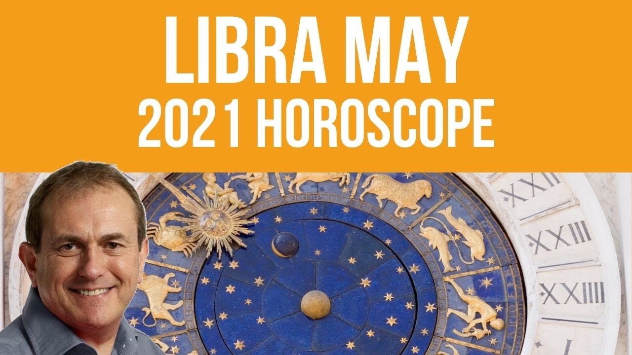 Libra May Horoscope 2021