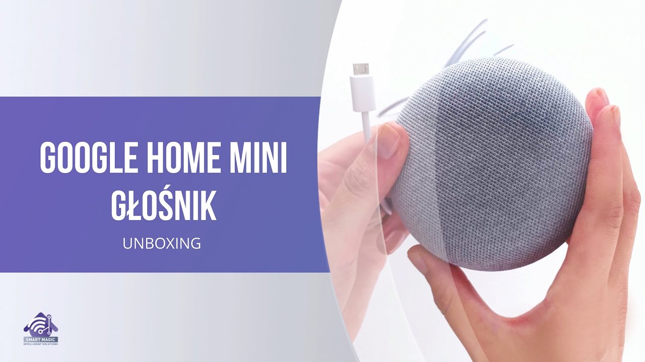 GOOGLE HOME MINI głośnik: unboxing