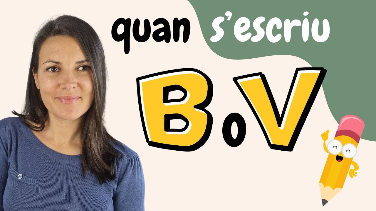 🌞 Quan s'escriu B i V en català