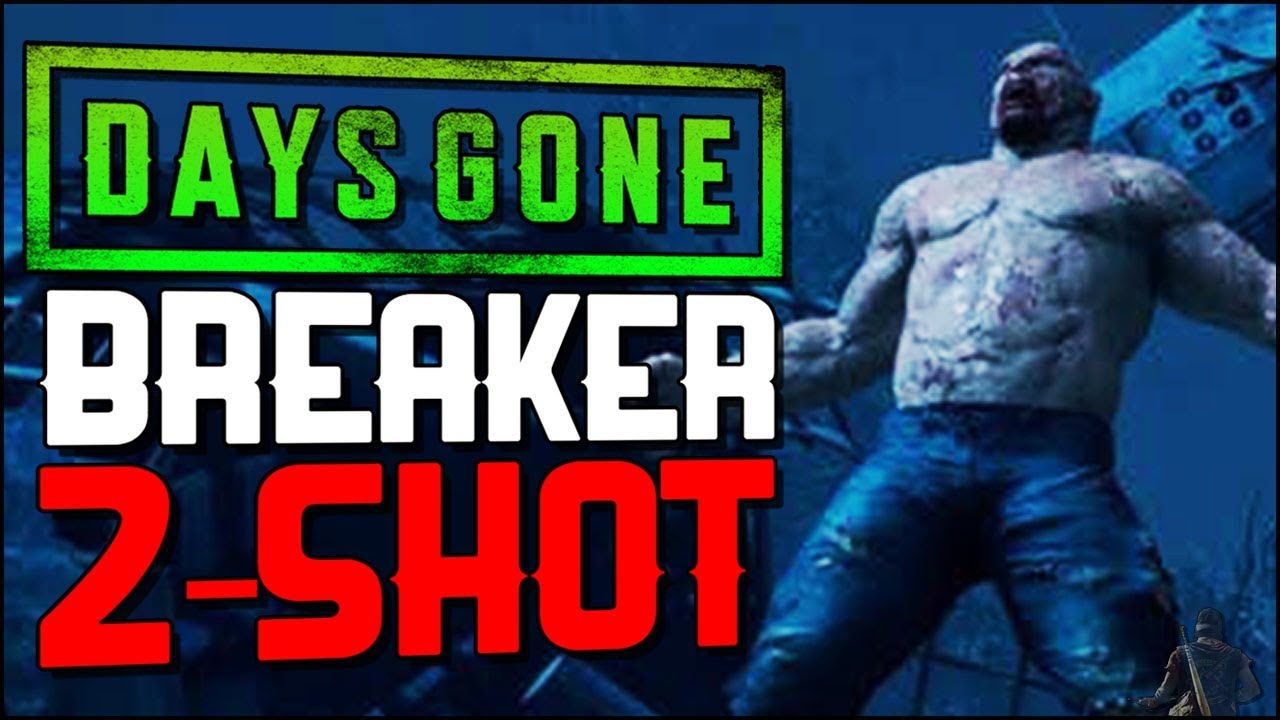 BREAKER BESIEGEN - Brecher Freaker mit 2 Schüssen umlegen in Days Gone Tipps deutsch