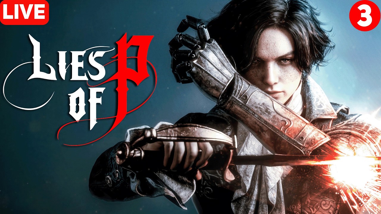 🔴LIVE Lies of P | A Puppet who Lies is no longer a Puppet | First Time Play #3 #liesofp #live