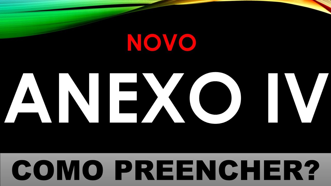 COMO PREENCHER O ANEXO IV