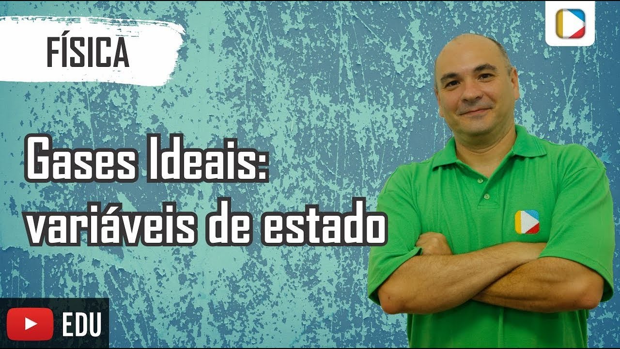 Física - Gases Ideais: variáveis de estado