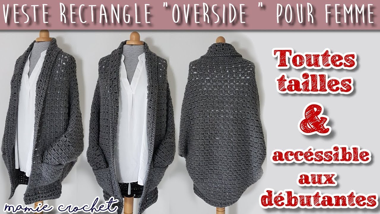 Comment faire une veste rectangle overside pour femme toutes tailles au crochet ( gilet Bohême