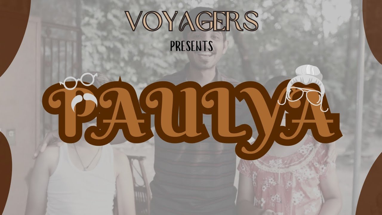 PAULYA - THE VOYAGERS | पाऊल्या