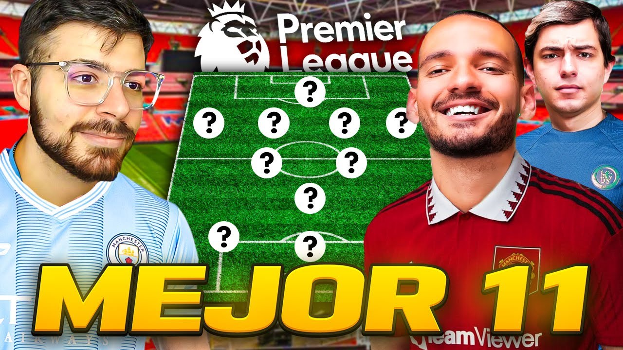 &iquest;CUAL ES EL EQUIPO IDEAL DE LA HISTORIA DE LA PREMIER LEAGUE? XI VS XI. RETO ft. ‪@losfutbolitos