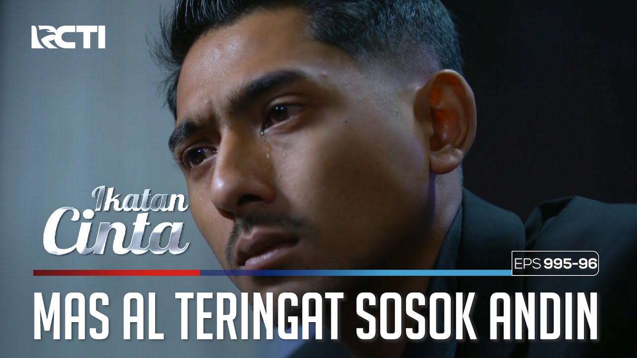 Banjir Air Mata!! Mas AL Tak Tahu Diperut Andin Ada Janin | IKATAN CINTA | EPS.995-96 (1/4)