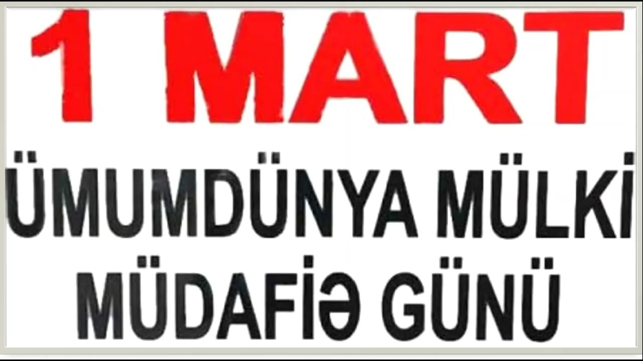 1 MART ÜMUMDÜNYA MÜLKİ MÜDAFİƏ GÜNÜ