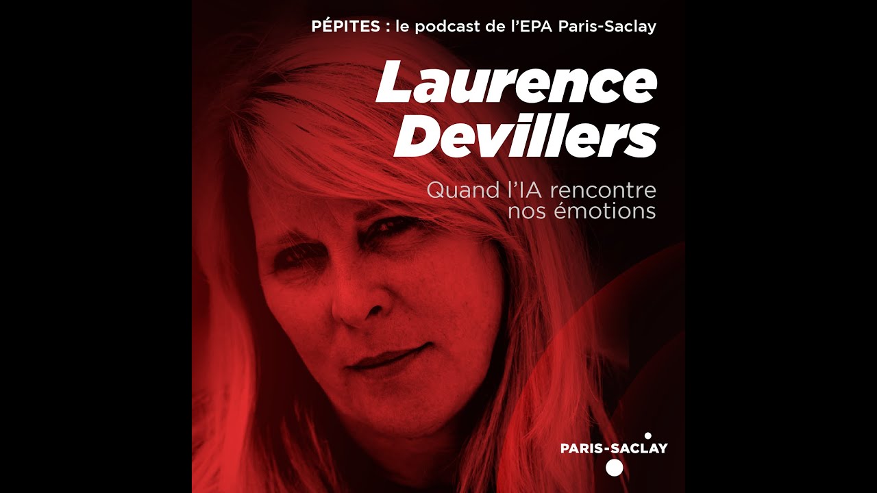 Episode 1 - Laurence Devillers : Quand l'IA rencontre nos émotions
