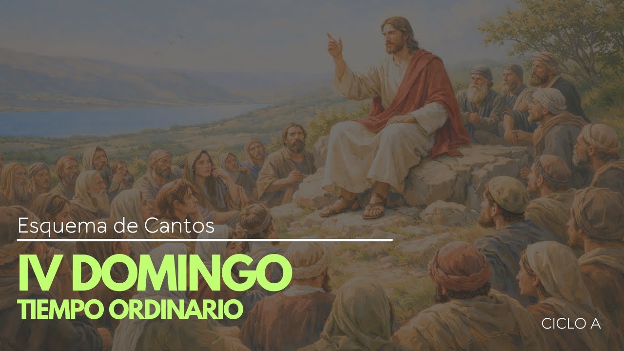 Esquema de Cantos IV Domingo del tiempo ordinario / CICLO A