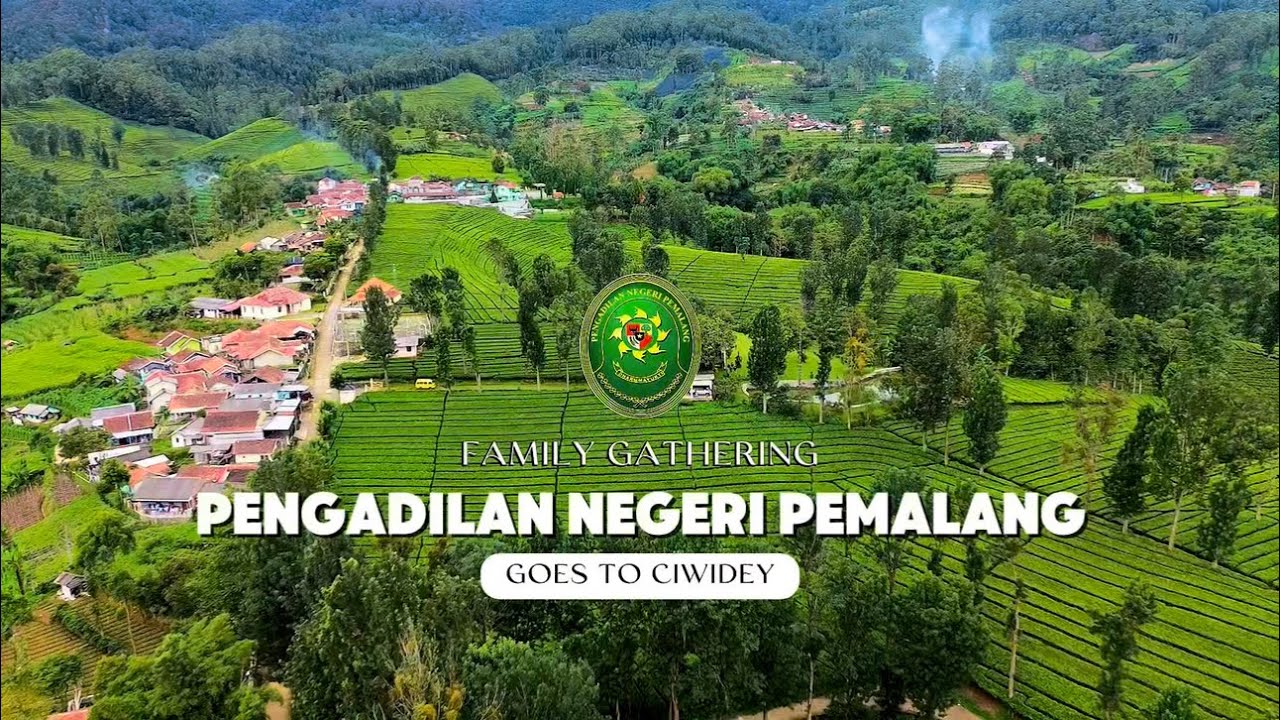 FAMILY GATHERING PENGADILAN NEGERI PEMALANG JAWA TENGAH GOES TO CIWIDEY