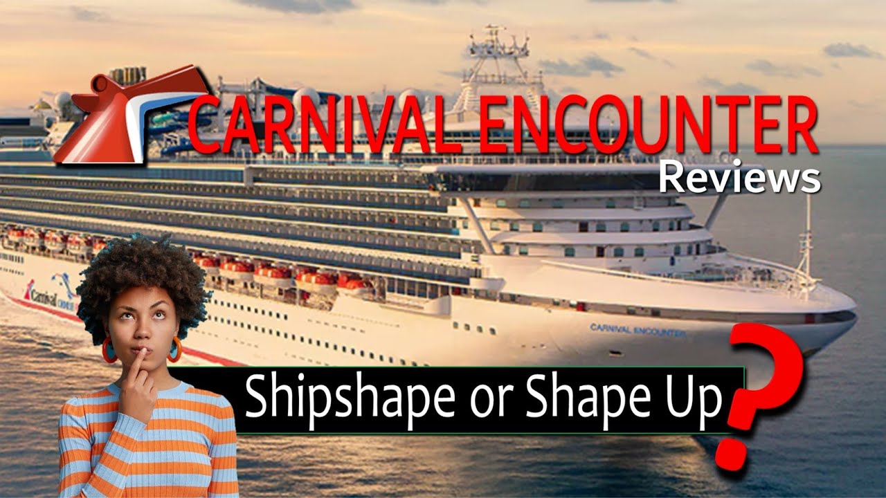 Пассажиры думают ЭТО о лайнере CARNIVAL ENCOUNTER. Обзоры и краткий обзор.