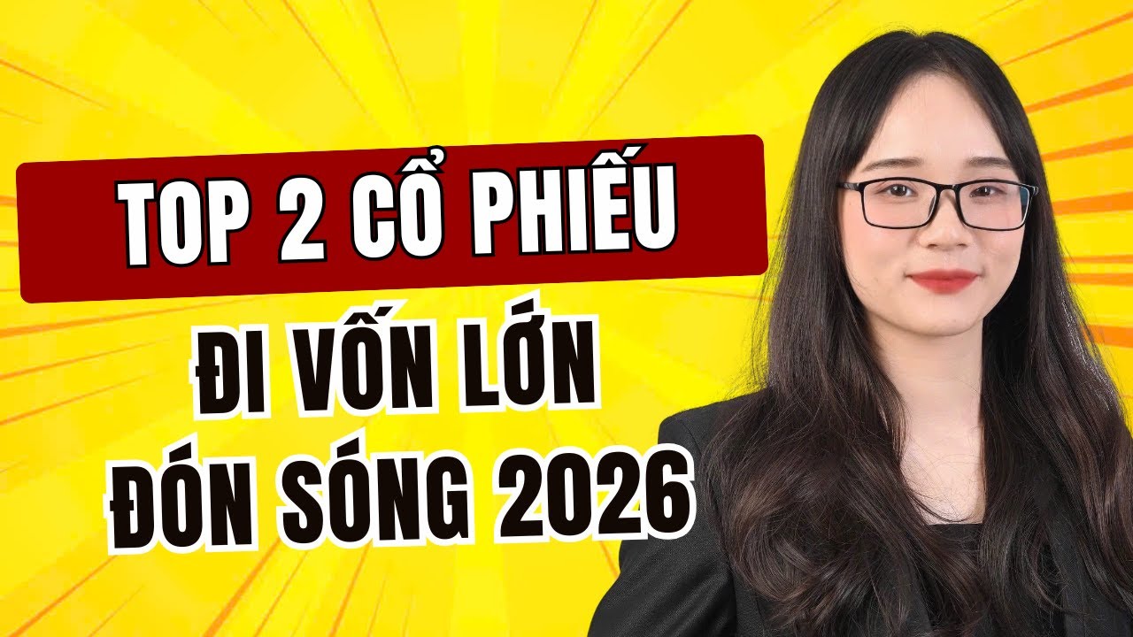 Nhận định thị trường 30/1: TOP 2 cổ phiếu đi vốn lớn - 2026 vào sóng| Chứng khoán hôm nay