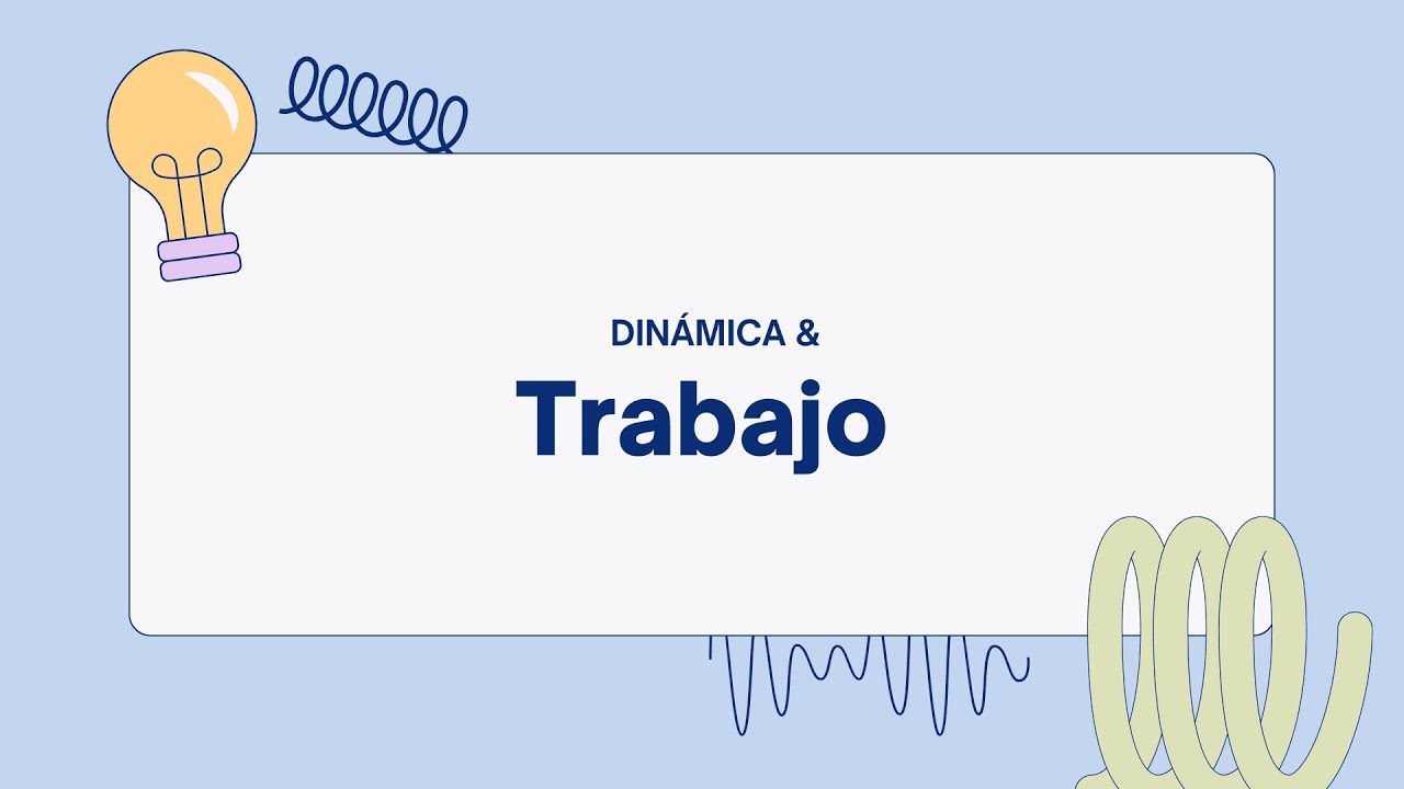 Dinámica y Trabajo