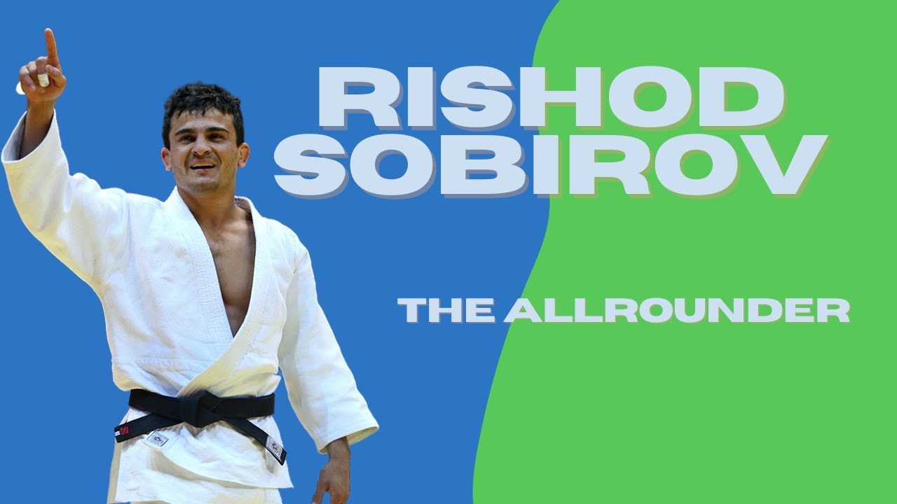 RISHOD SOBIROV - THE ALLROUNDER - JUDO COMPILATION