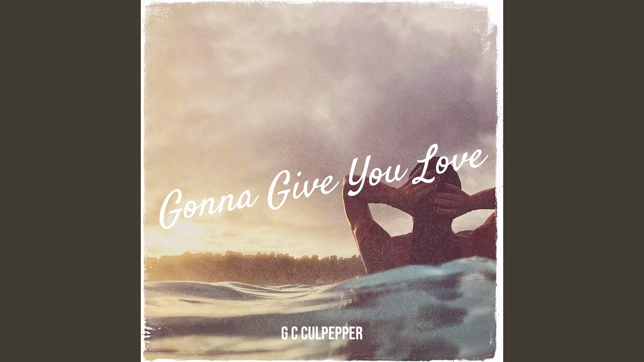 Gonna Give You Love