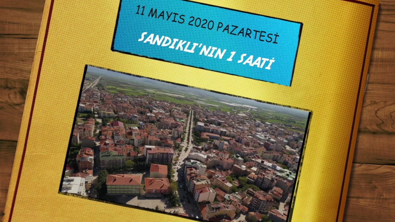 SANDIKLI'DA 1 SAAT (11 MAYIS 2020)