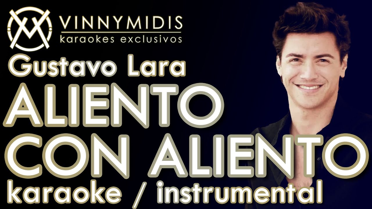 Aliento Con Aliento (KARAOKE Instrumental) - Gustavo Lara