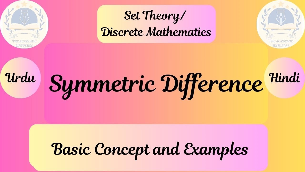 Symmetric Difference|| Discrete Mathematics|| Set Theory ||Urdu/Hindi