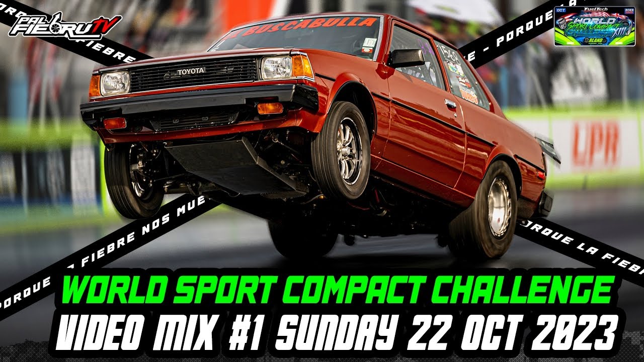 World Sport Compact Challenge 2023 Video Mix #1 Sunday 22 Oct Orlando Speedworld | PalfiebruTV