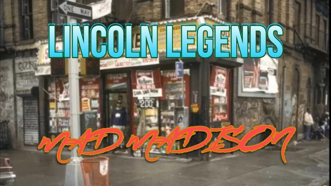 Lincoln Legends & *MAD MADISON* | Street Life Media & #ThisThingOfOurs