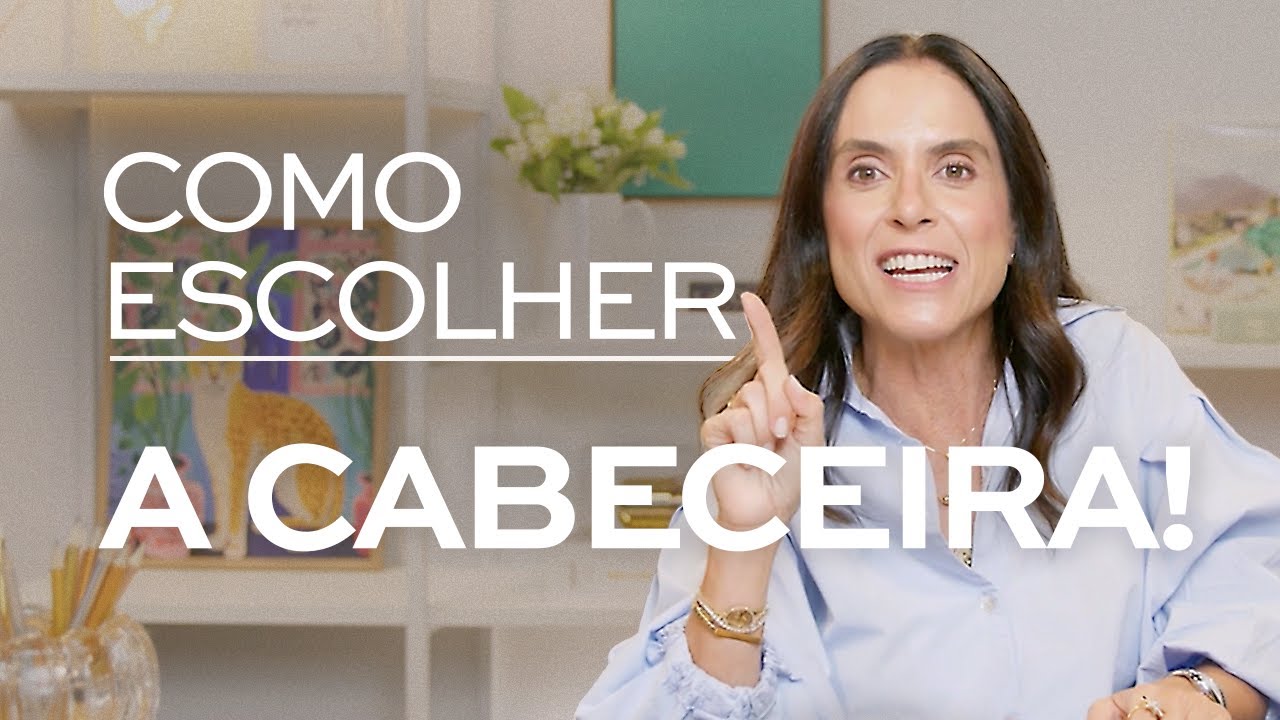 Como escolher a CABECEIRA certa para a sua CAMA | Decore com Ciça