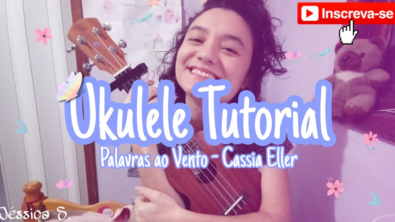 Ukulele Tutorial /Palavras ao vento - Cassia Eller (Fácil /dois acordes) Jéssica S.
