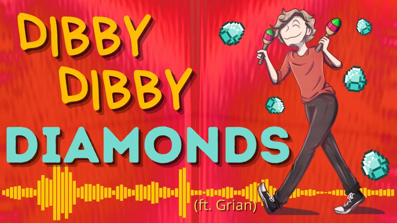 Dibby Dibby Diamonds (ft. Grian)