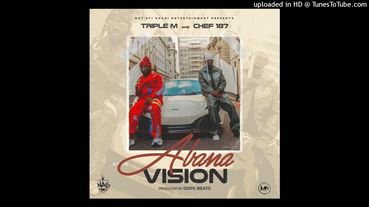Triple M Ft Chef 187 - Abana Vision (official Audio)