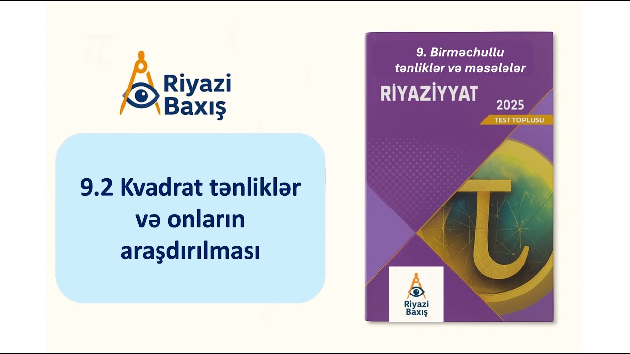 Kvadrat tənliklər və onların araşdırılması | Nümunə sualların izahı (DİM 2025)