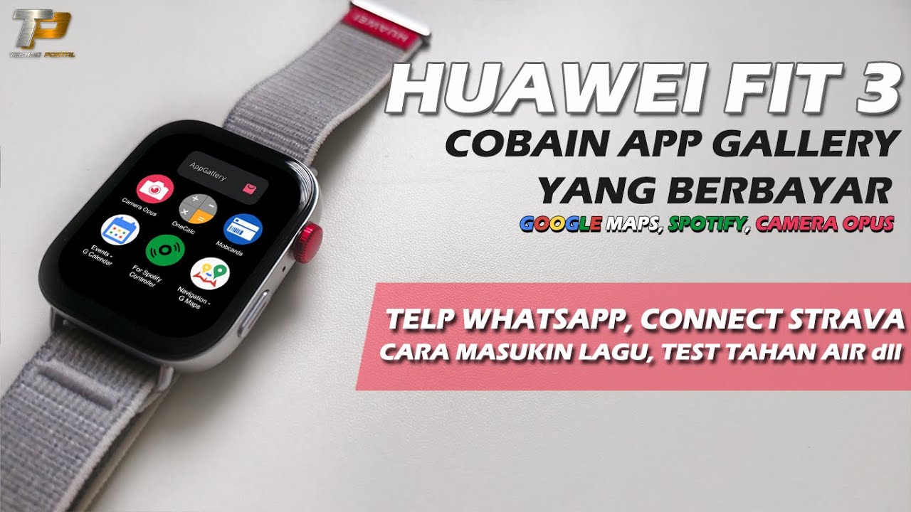 COBAIN FITUR BERBAYAR AppGallery HUAWEI FIT 3 SMARTWATCH